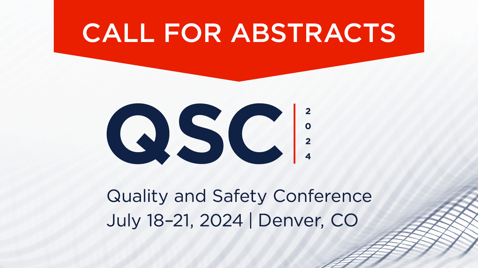There Is Still Time to Submit an Abstract for the 2024 Quality and Safety Conference