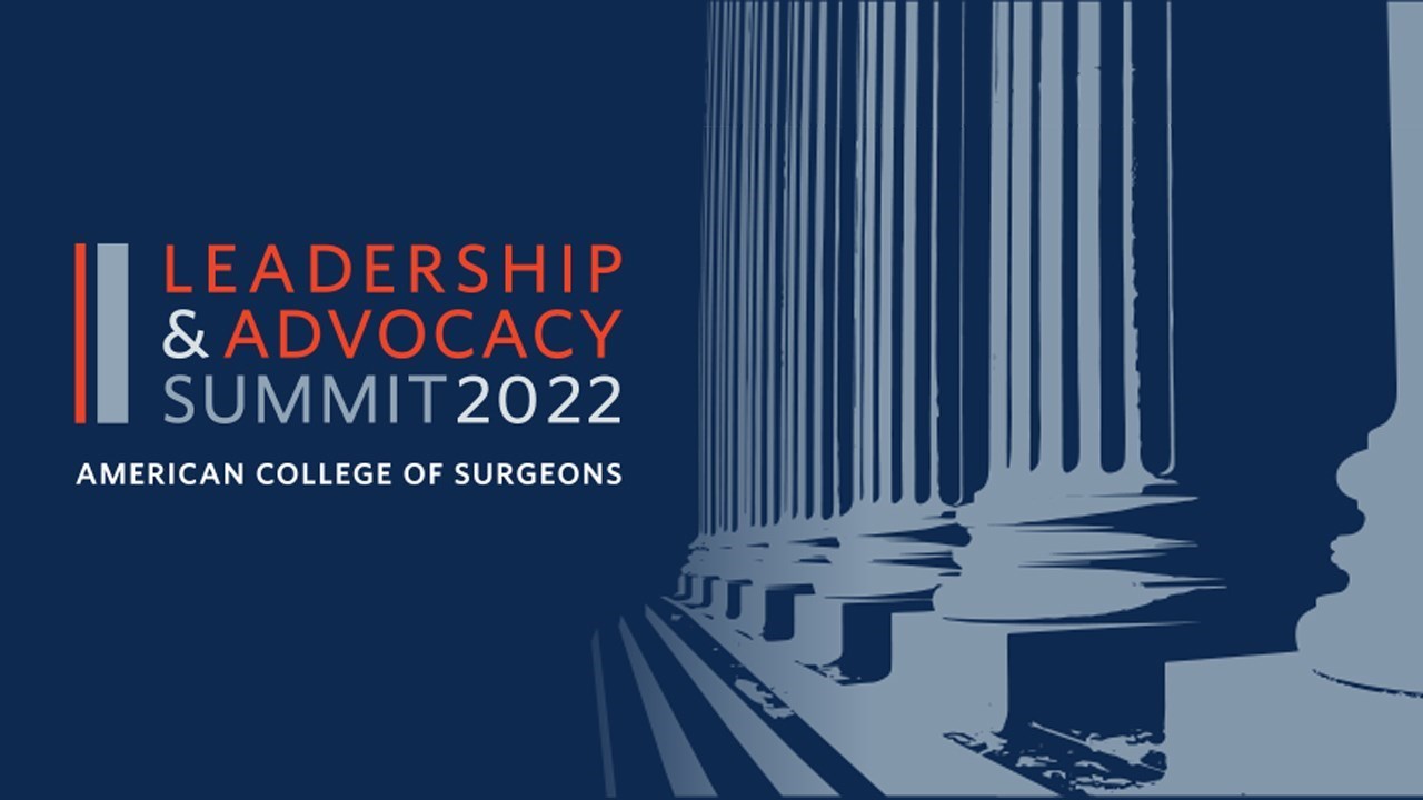 2022 ACS Leadership & Advocacy Summit Focuses on Surgeon Well-Being, Legislative Priorities