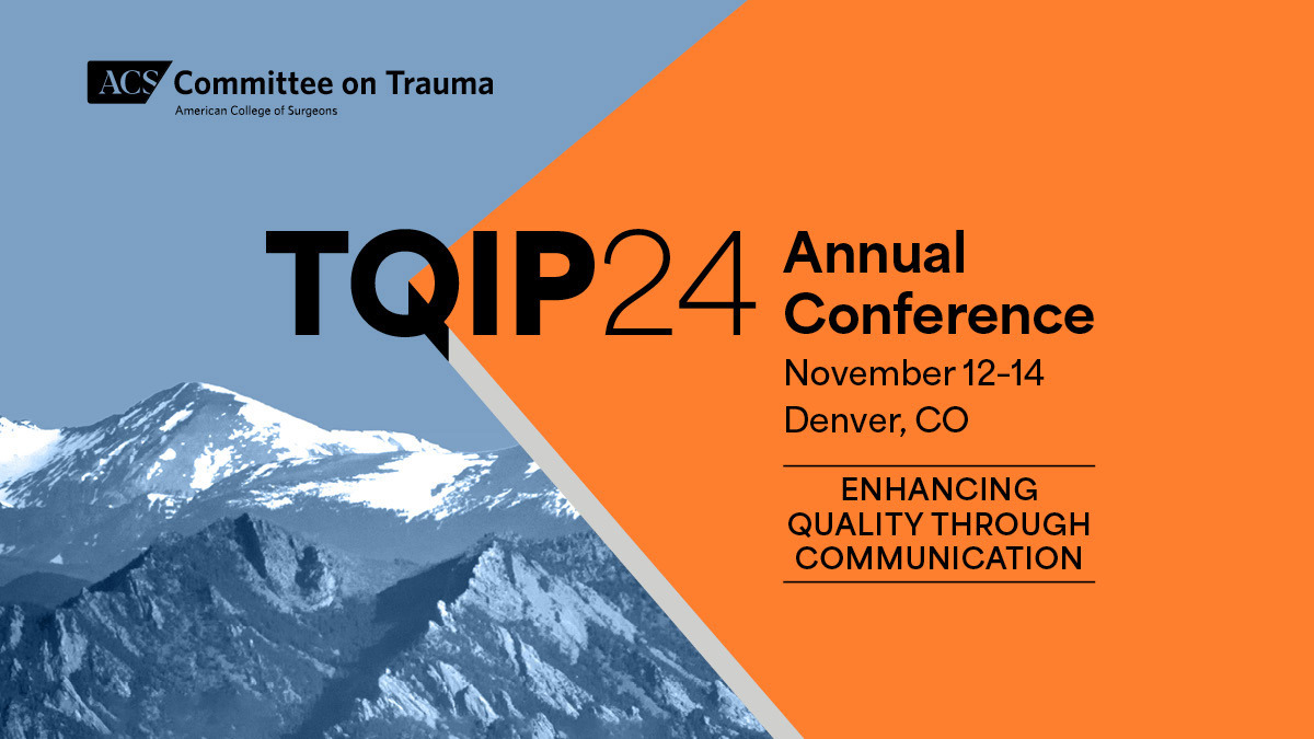 Don’t Miss Your Chance to Take Part in TQIP Annual Conference