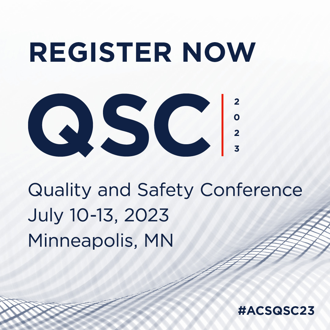 Register for the 2023 ACS Quality and Safety Conference ACS